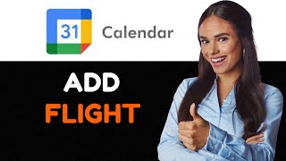 How to Add Flight in Google Calendar Add Flight Itinerary to Google Calendar [upl. by Osber534]