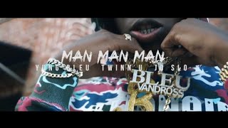 Man Man Man  Yung Bleu Twinn U Jo SLO Official Video SatchMoeFilmz [upl. by Shaner646]