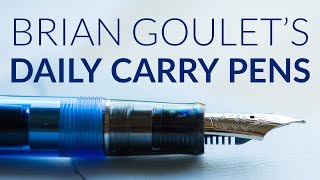 Brian Goulets Top 3 Every Day Carry Fountain Pens [upl. by Oriana569]