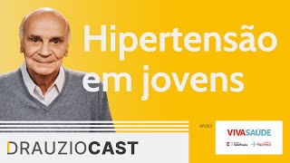 Hipertensão em jovens  DrauzioCast [upl. by Nagaem524]