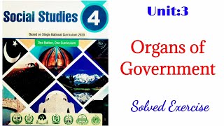 Organs of Government  Unit 3  Social Studies class 4  Solved Exercise [upl. by Damek545]