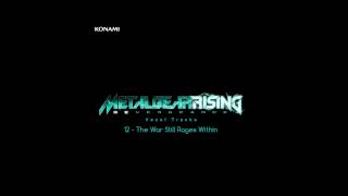 Metal Gear Rising Revengeance Soundtrack  12 The War Still Rages Within [upl. by Esinehs]