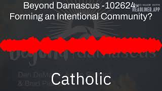 Beyond Damascus 102624 Forming an Intentional Community  Catholic [upl. by Roux]