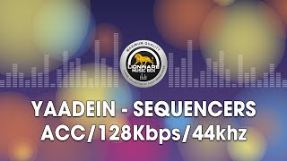 Yaadein  Sequencers [upl. by Ashleigh937]