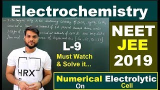 L9💯  Most Imp Numerical on Electrolytic cell  NEET JEE AIIMS 2019 Electrochemistry By AArora [upl. by Yhotmit]