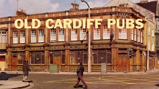 Remembering the Old Cardiff Pubs [upl. by Mintun]