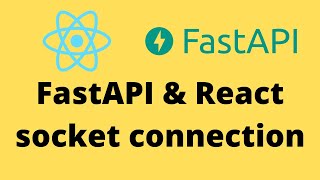 FastAPI amp React Socket Connection [upl. by Jaban238]