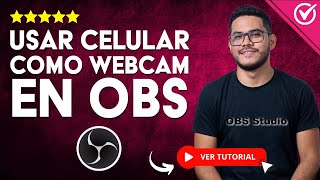 Cómo USAR tu CELULAR como WEBCAM en OBS  📷 Tutorial para Hacer Stream con el Celular 📳 [upl. by Pinkerton186]