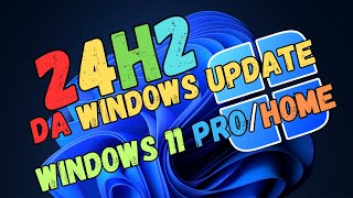 Come forzare lAggiornamento 24H2 in Windows Update per Windows 11 PRO e HOME [upl. by Llennehc]