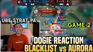 AKOSI DOGIE REACTION to BLACKLIST vs AURORA GAME 2 [upl. by Aurelio]