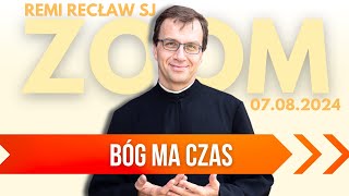 Bóg ma czas  Remi Recław SJ  Zoom  0708 [upl. by Celio]