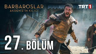 Barbaroslar Akdenizin Kılıcı 27 Bölüm [upl. by Cristabel559]