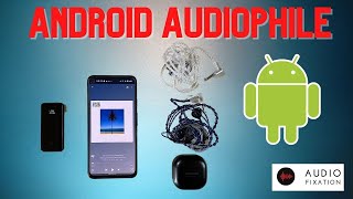 Android for Audiophiles COMPLETE Guide [upl. by Peyter]