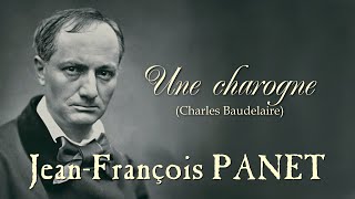 UNE CHAROGNE C Baudelaire par JeanFrançois Panet [upl. by Huntlee996]