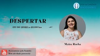 Despertar  Com Maira Rocha [upl. by Jb]