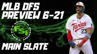 FSi DFS MLB  MAIN Slate Preview  DraftKings  June 21st 2024 [upl. by Eric]