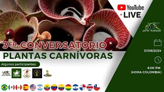 3er conversatorio internacional de plantas carnívoras  Andy Rubiano™ [upl. by Nahshon251]