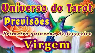 VIRGEM â™ FEVEREIRO 2024  PRIMEIRA QUINZENA  PREVISÃ•ES LEITURA E MENSAGENS  UNIVERSO DO TAROT [upl. by Sadella]