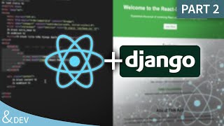 React Integration in Django Application PART 2 [upl. by Sandy]