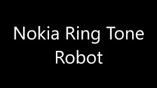 Nokia ringtone  Robot [upl. by Andy]