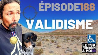 ✅ Le TSA mon chien et moi Épisode 188  Le validisme [upl. by Soilisav962]