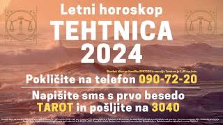 Letni horoskop Tehtnica 2024 [upl. by Trilbie230]