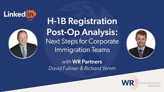 H1B Registration PostOp Analysis  Next Steps for Immigration Teams  LinkedIn Live 03222024 [upl. by Libbie]