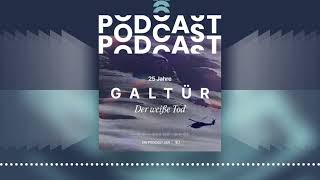 Galtür Der weiße Tod  Der PodcastPodcast [upl. by Rai]