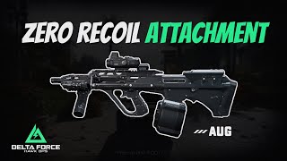 Best AUG Attachments For Zero Recoil Experience  Delta Force Hawk Ops [upl. by Znerol]