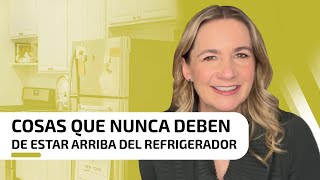 Cosas que nunca deben estar arriba del refrigerador [upl. by Bendicty]