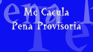 Mc Caula Pena Provisoria [upl. by Aneeres]