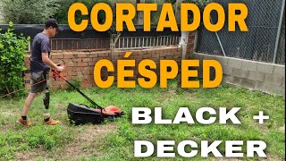 Cortacésped Black Decker Haciendo el jardín Te explico y te enseño funcionamiento [upl. by Kwok]