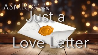 ASMR Role Play  quotJust a Love Letterquot M4F [upl. by Meehaf]