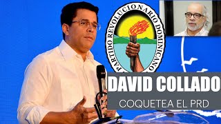 David Collado Coquetea con el PRD y Vargas Maldonado [upl. by Brahear]