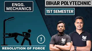 ENGG MECHANICS  RESOLUTION OF FORCE  SBTE 1ST SEMESTER RACEVA BIHAR SEMESTER 202425 CH3 LEC1 [upl. by Borszcz]