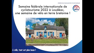 Semaine fédérale de cyclotourisme à Loudéac  Une semaine de vélo en terre bretonne [upl. by Jobyna]