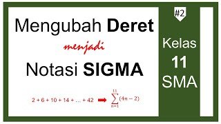 Mengubah Deret Menjadi Notasi Sigma  Matematika Kelas 11 SMA [upl. by Giltzow]