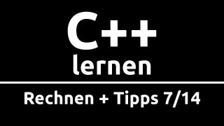 C Crashkurs für Anfänger in 2 Std 714  RECHNEN  TIPPS [upl. by Nerradal247]