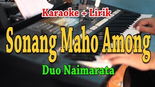 SONANG MAHO AMONG KARAOKE DUO NAIMARATA [upl. by Lippold]