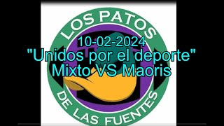 Mixto VS Maoris 10022024 \\ Primer Torneo 2024 quotUnidos por el deporte Proyectando tu talentoquot [upl. by Xel373]