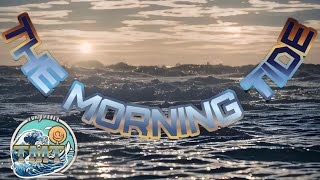 The Morning Tide Ep 6 [upl. by Natividad634]