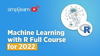 Machine Learning With R Full Course 2022  Machine Learning Tutorial For Beginners  Simplilearn [upl. by Airyt]