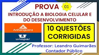 INTRODUÇÃO A BIOLOGIA CELULAR E DO DESENVO  10 QUESTÕES CORRIGIDAS DA UNOPAR  ANHANGUERA  PROVA 1 [upl. by Annawik]