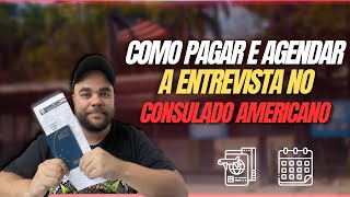 Pagamento e agendamento da entrevista do visto americano  PASSO A PASSO [upl. by Nagaek]