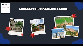 Languedoc Roussillon A Guide  Simply France [upl. by Acinnod]