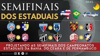 ESTADUAIS  EXPECTATIVAS PARA AS SEMIFINAIS DO BAIANO CEARENSE E PERNAMBUCANO 2024 [upl. by Monah]