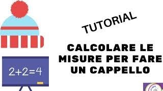 Tutorial come calcolare le misure di un cappello ai ferri o a crochet [upl. by Rafat251]