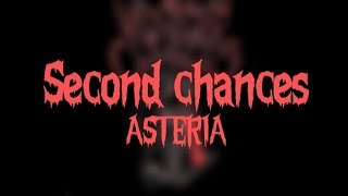 Asteria  second chances lyrics [upl. by Lidah71]