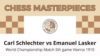 Carl Schlechter vs Emanuel Lasker World Championship Match 5th game Vienna 1910 [upl. by Myrta731]