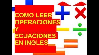 Aprende Ingles Rapido  Ecuaciones Matematicas en Ingles  Basic Math ESL [upl. by Niamert]